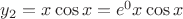 $y_2 = x \cos x = e^0 x\cos x$