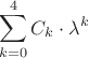 $$\sum\limits_{k=0}^4 C_k\cdot\lambda^k$$