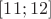 $[11;12]$