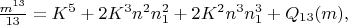 $\frac{m^{13}}{13}=K^5+2K^3n^2n_1^2+2K^2n^3n_1^3+Q_{13}(m),$