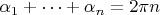 $\alpha_1 + \cdots + \alpha_n = 2\pi n$