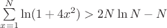$\sum\limits_{x=1}^{N}\ln(1+4x^2)>2N\ln N-N$