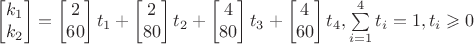 $\begin{bmatrix}
k_1  \\
k_2
\end{bmatrix}=\begin{bmatrix}
2  \\
60
\end{bmatrix}t_1+\begin{bmatrix}
2  \\
80
\end{bmatrix}t_2+\begin{bmatrix}
4  \\
80
\end{bmatrix}t_3+\begin{bmatrix}
4  \\
60 
\end{bmatrix}t_4, \sum\limits_{i=1}^{4}t_i=1, t_i\geqslant 0$