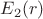 $E_2(r)$