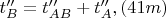 $t_{B}'' = t_{AB}'' + t_{A}'', \eqno{(41m)}$