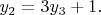 $y_2=3y_3+1.$