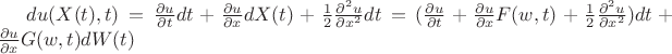 $du(X(t),t) = \frac {\partial u} {\partial t} dt + \frac {\partial u} {\partial x} dX(t) + \frac 1 2 \frac {\partial^2 u} {\partial x^2} dt = ( \frac {\partial u} {\partial t} + \frac {\partial u} {\partial x} F(w,t) + \frac 1 2 \frac {\partial^2 u} {\partial x^2})dt + \frac {\partial u} {\partial x}G(w,t)dW(t)$