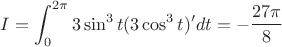 $I=\displaystyle\int_0^{2\pi}3\sin^3t(3\cos^3t)'dt=-\dfrac{27\pi}{8}$