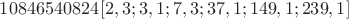 $10846540824 [2, 3; 3, 1; 7, 3; 37, 1; 149, 1; 239, 1]$