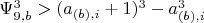 $\Psi_{9,b} ^3>(a_{(b),i }+1)^3-a_{(b),i } ^3$