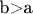 b>a