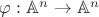 $\varphi:\mathbb{A}^n\to\mathbb{A}^n$