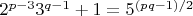 $2^{p-3} 3^{q-1} +1 = 5^{(pq-1)/2}$