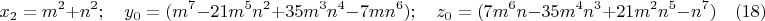 $$x_2=m^2+n^2;\quad y_0=(m^7-21m^5n^2+35m^3n^4-7mn^6);\quad z_0=(7m^6n-35m^4n^3+21m^2n^5-n^7)\quad (18)$$