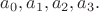 $a_0,a_1,a_2,a_3.$