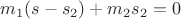 $m_1(s-s_2)+m_2s_2=0$