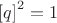 $\[{{\left[ q \right]}^{2}}=1\]$