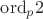 $\mathbin{\rm ord}_p 2$