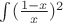 $\int(\frac{1-x}{x})^2$