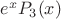 $e^xP_3(x)$ $e^xP_3(x)$