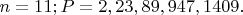 $n=11;P=2,23,89,947,1409.$
