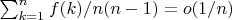 $\sum_{k=1}^n {f(k)}/n(n-1)=o(1/n)$