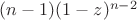 $(n-1)(1-z)^{n-2}$