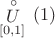 $\[\mathop U\limits^ \circ  _{\left[ {0,1} \right]}^{}\left( 1 \right)\]$