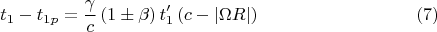 $$t_{1}-t_{1p}=\frac{\gamma }{c}\left( 1\pm \beta \right) t_{1}^{\prime}\left( c-\left\vert \Omega R\right\vert \right)   \eqno{(7)}$$
