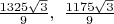 $\frac{1325\sqrt3}9, \ \frac{1175\sqrt3}9$