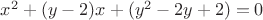 $x^2+(y-2)x+(y^2-2y+2)=0$