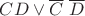 $CD \vee \overline{C}~\overline{D}$ $CD \vee \overline{C}~\overline{D}$