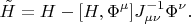 $$\tilde H=H-[H,\Phi^\mu]J^{-1}_{\mu\nu}\Phi^\nu.$$
