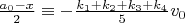 $\frac{a_0-x}{2} \equiv -\frac{k_1+k_2+k_3+k_4}{5} v_0$