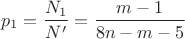 $$p_1=\frac{N_1}{N'}=\frac{m-1}{8n-m-5}$$