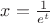 $x=\frac{1}{e^t}$