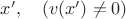 $x',\quad (v(x')\ne 0)$