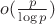$o(\frac{p}{\log{p}})$ $o(\frac{p}{\log{p}})$