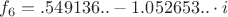 $f_{6}=.549136..-1.052653..\cdot i$