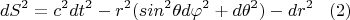 $$dS^2=c^2dt^2-r^2(sin^2\theta d\varphi^2+d\theta^2)-dr^2\,\,\,\,\,(2)$$