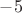 $-5 $