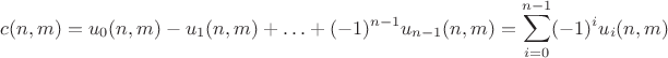 $$c(n,m) = u_0(n, m) - u_1(n, m) + \ldots +(-1)^{n-1} u_{n-1}(n, m) = \sum_{i=0}^{n-1}(-1)^i u_i(n,m)$$