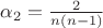 $\alpha_2=\frac{2}{n(n-1)}$