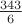 $\frac{343}{6}$