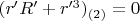 $(r'R' + r'^3)_{(2)} = 0$