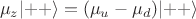 $$\mu_z\lvert++\rangle=(\mu_u-\mu_d)\lvert++\rangle$$