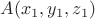 $A (x_1, y_1, z_1)$