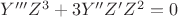 $Y'''Z^3+3Y''Z'Z^2=0$