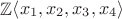 $\mathbb{Z}\raisebox{1pt}{\(\left\langle x_1, x_2, x_3, x_4 \right\rangle\)}$