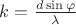 $\[k = \frac{{d\sin \varphi }}{\lambda }\]$